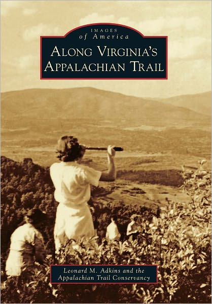 Cover for Appalachian Trail Conservancy · Along Virginia's Appalachian Trail (Images of America) (Paperback Book) (2009)