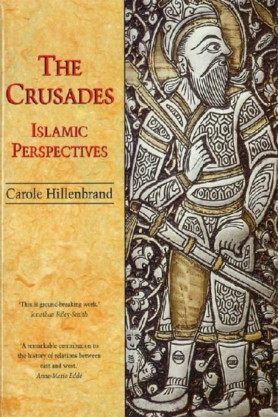 Cover for Carole Hillenbrand · The Crusades: Islamic Perspectives (Paperback Book) (1999)