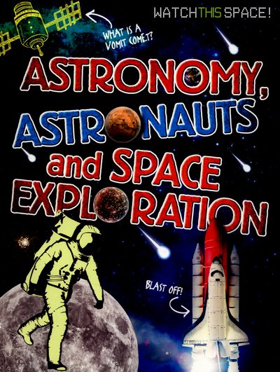 Cover for Clive Gifford · Watch This Space: Astronomy, Astronauts and Space Exploration - Watch This Space (Paperback Bog) (2016)