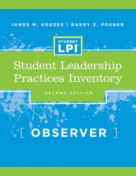 Cover for Kouzes, James M. (Emeritus, Tom Peters Company) · The Student Leadership Practices Inventory (LPI), Observer Instrument - J-B Leadership Challenge: Kouzes / Posner (Paperback Book) (2006)