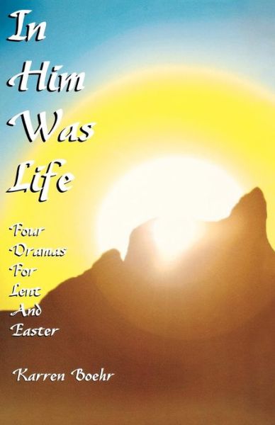 Cover for Karren Boehr · In Him Was Life (Paperback Book) (1997)