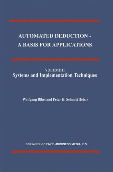 Cover for W Bibel · Automated Deduction - A Basis for Applications Volume I Foundations - Calculi and Methods Volume II Systems and Implementation Techniques Volume III Applications - Applied Logic Series (Hardcover Book) [1998 edition] (1998)