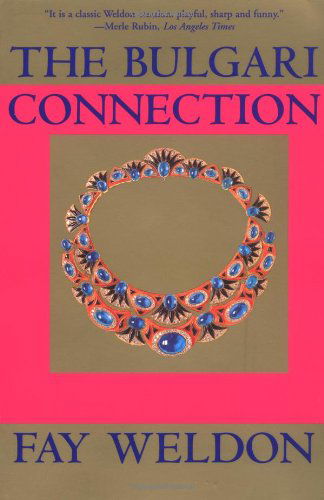 The Bulgari Connection - Weldon, Fay - Fay Weldon - Libros - Grove Press / Atlantic Monthly Press - 9780802139306 - 12 de septiembre de 2002