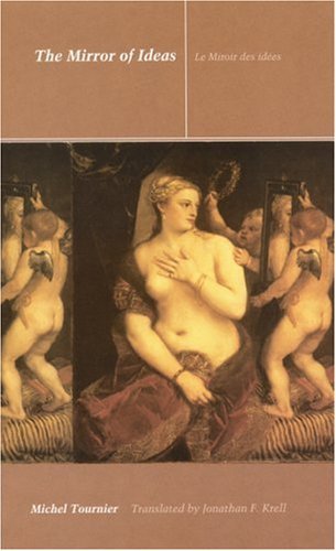 Cover for Michel Tournier · The Mirror of Ideas - Stages (Gebundenes Buch) (1998)
