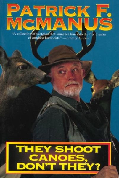 Cover for Patrick F. McManus · They Shoot Canoes, Don't They? (Paperback Book) (1982)