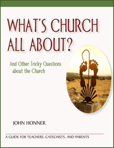 Cover for John Honner · Whats Church All About? : And Other Tricky Questions about the Church (Buch) (2022)