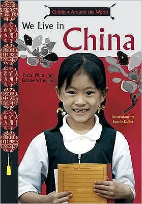 We Live in China (Kids Around the Wo - P Pilon - Books - Abrams - 9780810921306 - March 1, 2007