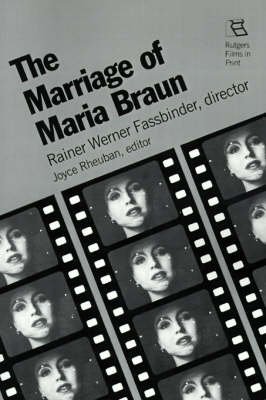 The Marriage of Maria Braun: Rainer Werner Fassbinder, Director - Rutgers Films in Print series - Rainer Werner Fassbinder - Bücher - Rutgers University Press - 9780813511306 - 1986