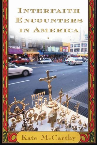 Cover for Kate McCarthy · Interfaith Encounters in America (Paperback Bog) [Annotated edition] (2007)