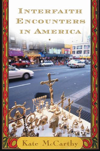 Cover for Kate McCarthy · Interfaith Encounters in America (Pocketbok) [Annotated edition] (2007)