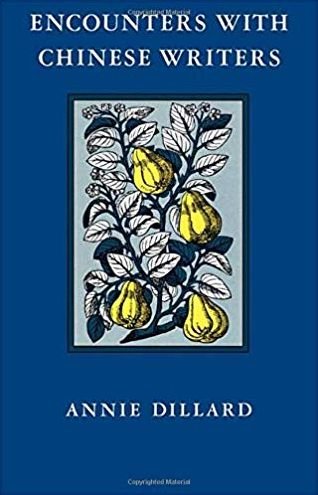 Cover for Annie Dillard · Encounters with Chinese writers (Bok) [1st edition] (1984)