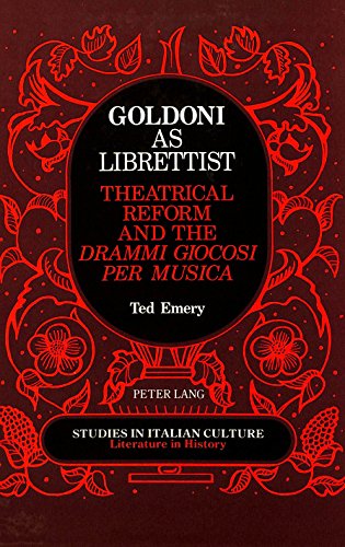 Cover for Ted Emery · Goldoni as Librettist: Theatrical Reform and the Drammi Giocosi Per Musica - Studies in Italian Culture (Hardcover Book) (1992)