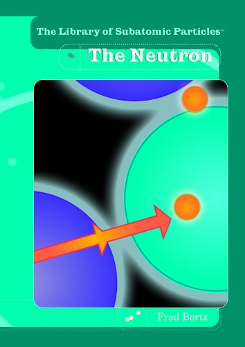 Cover for Fred Bortz · The Neutron (The Library of Subatomic Particles) (Hardcover Book) (2004)