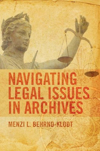 Cover for Menzi L. Behrnd-klodt · Navigating Legal Issues in Archives (Paperback Book) (2009)