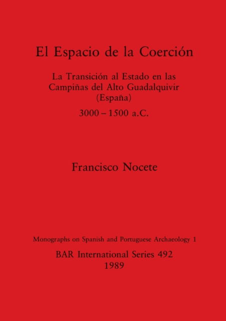 Cover for Francisco Nocete · El espacio de la coercio?n (N/A) (1989)