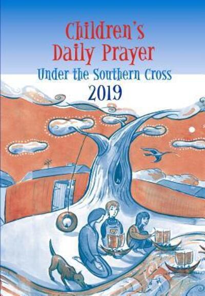 Cover for Margaret Smith · Children's Daily Prayer 2019 : Under the Southern Cross (Paperback Book) (2018)