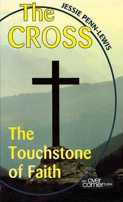 Cover for Jessie Penn-lewis · Cross the Touchstone of Faith (Paperback Book) (1999)