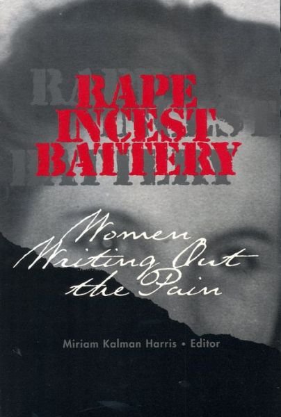 Cover for Rape, Incest, Battery: Women Writing out the Pain (Paperback Book) (2000)