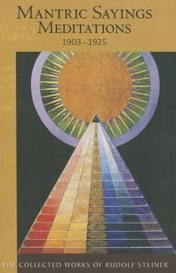 Cover for Rudolf Steiner · Mantric Sayings: Meditations 1903 - 1925 Soul Exercises, 1903-1925 - Collected Works (Paperback Bog) (2015)