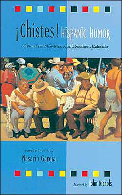 Cover for Nasario Garcia · Chistes!: Hispanic Humor of Northern New Mexico &amp; Southern Colorado (Hardcover Book) (2004)