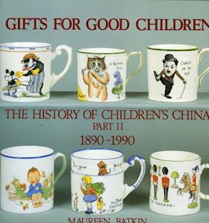 Cover for Maureen Batkin · Gifts for Good Children Part Two - The History of (Hardcover Book) (2006)