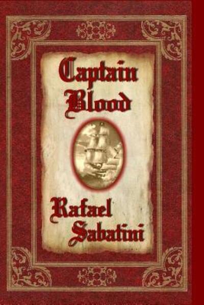 Captain Blood - Rafael Sabatini - Książki - Quillquest Books - 9780940075306 - 25 sierpnia 2018