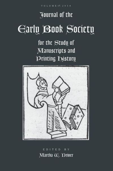 Journal of the Early Book Society V.17 - Martha W Driver - Books - Pace University Press - 9780944473306 - December 15, 2014