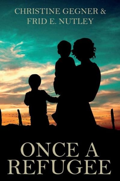 Cover for Frid E Nutley · Once a Refugee (Paperback Book) (2017)