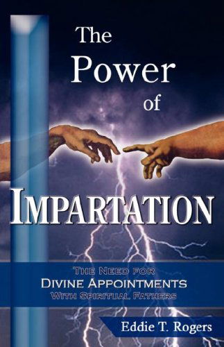 Cover for Eddie T Rogers · Power of Impartation, the (Paperback Book) (2006)