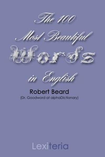 Cover for Robert Beard · The 100 Most Beautiful Words in English (Paperback Book) (2009)