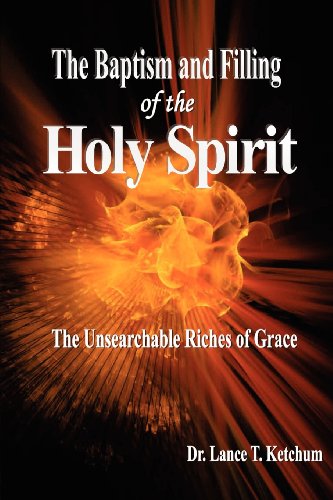 Cover for Lance T Ketchum · The Baptism and Filling of the Holy Spirit (Paperback Book) (2012)