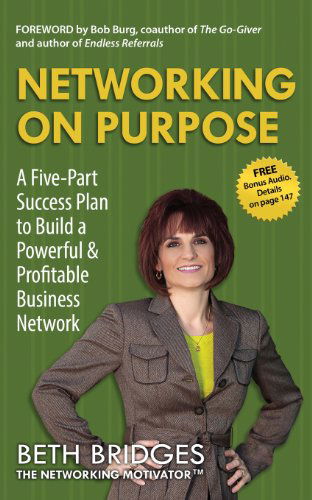 Cover for Beth Bridges · Networking on Purpose: a Five-part Success Plan to Build a Powerful and Profitable Business Network (Paperback Book) (2013)