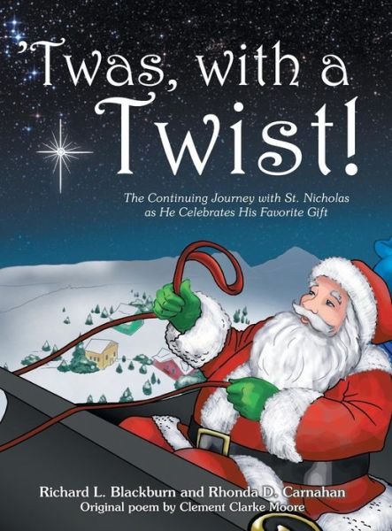 Cover for Clement Clarke Moore · 'twas, with a Twist!: the Continuing Journey with St. Nicholas As He Celebrates His Favorite Gift (Hardcover bog) (2014)