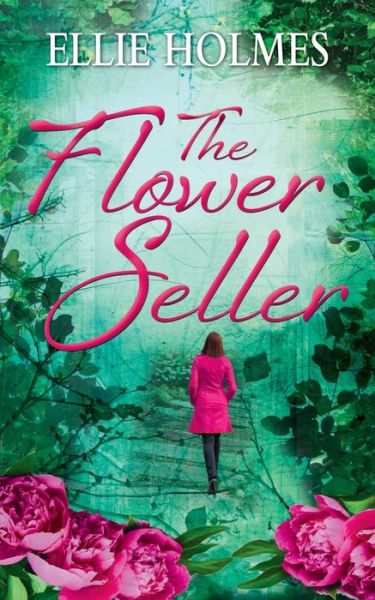 Cover for Ellie Holmes · The Flower Seller (Paperback Book) (2016)