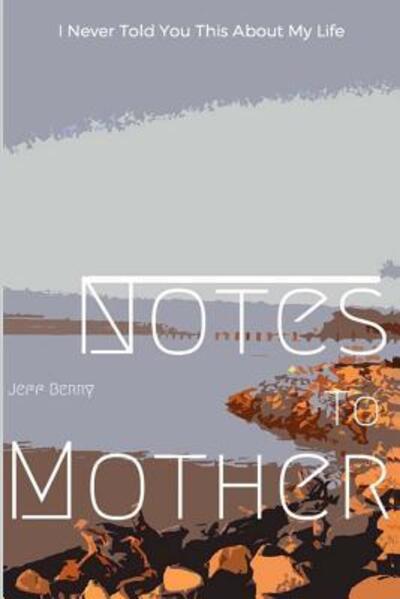 Cover for Jeff Berry · Notes To Mother (Paperback Bog) (2016)