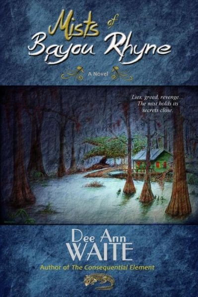 Cover for Dee Ann Waite · Mists of Bayou Rhyne (Paperback Book) (2015)