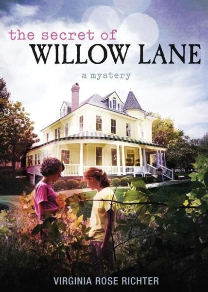 Virginia Rose Richter · The Secret of Willow Lane: (A Willow Lane Mystery, #1) (Paperback Book) (2015)