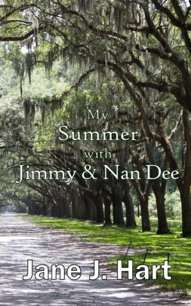 Cover for Jane J Hart · My Summer with Jimmy &amp; Nan Dee (Paperback Book) (2017)