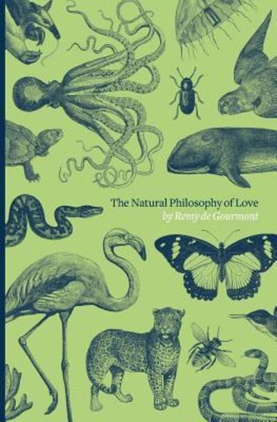 Cover for Remy De Gourmont · The Natural Philosophy of Love (Pocketbok) (2017)