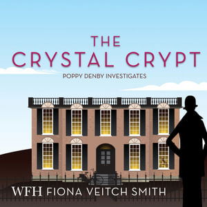 Cover for Fiona Veitch Smith · The Crystal Crypt: Poppy Denby Investigates, Book 6 - Poppy Denby Investigates (Audiobook (płyta CD)) [Unabridged edition] (2021)