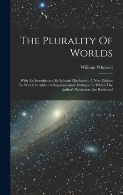 Cover for William Whewell · Plurality of Worlds : With an Introduction by Edward Hitchcock (Book) (2022)