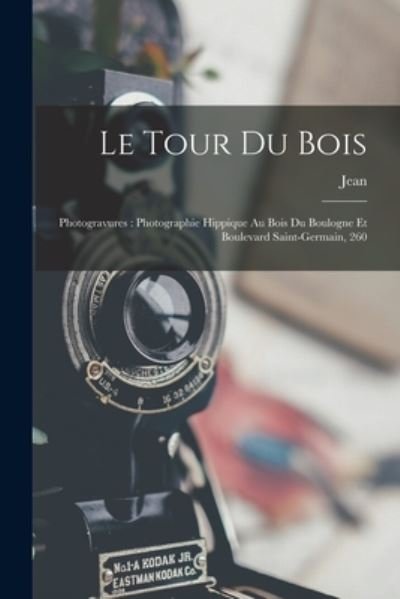 Cover for Jean 1807-1891 Delton · Tour du Bois : Photogravures (Bog) (2022)