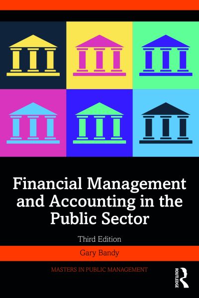 Cover for Bandy, Gary (Freelance consultant in public financial management, UK) · Financial Management and Accounting in the Public Sector - Routledge Masters in Public Management (Paperback Book) (2023)