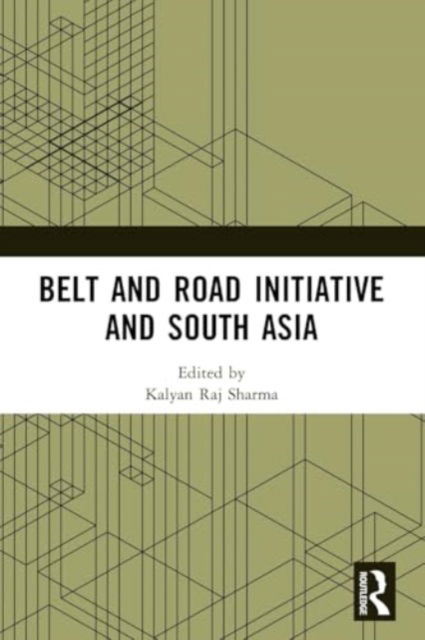 Belt and Road Initiative and South Asia (Paperback Book) (2024)