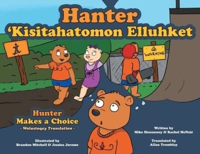 Hunter Makes a Choice - Wolastoqey Translation - Mike Hennessey - Bøger - FriesenPress - 9781039158306 - 14. november 2022