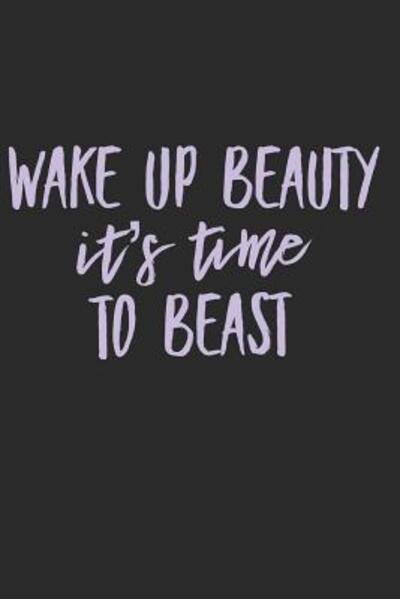 Cover for Dp Productions · Wake Up Beauty It's Time to Beast (Paperback Bog) (2019)