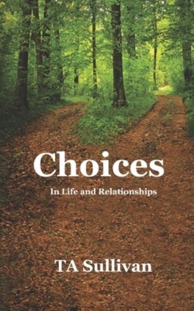 Cover for TA Sullivan · Choices (Pocketbok) (2019)