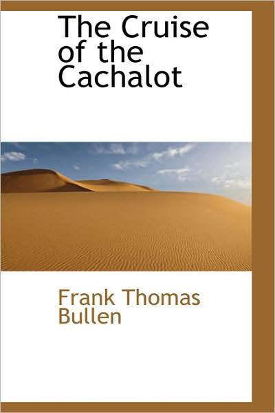 Cover for Frank Thomas Bullen · The Cruise of the Cachalot (Paperback Book) (2009)