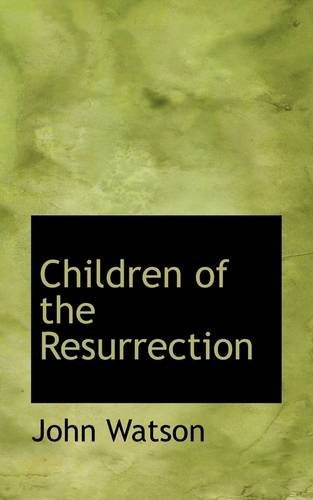 Cover for John Watson · Children of the Resurrection (Paperback Bog) (2009)