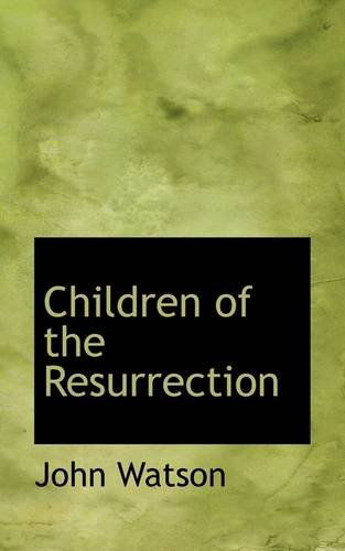 Cover for John Watson · Children of the Resurrection (Paperback Book) (2009)